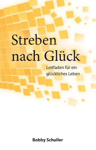 Streben nach Glück: Leitfaden für ein glückliches Leben