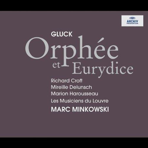 Gluck - Orphée et Eurydice / Croft, Delunsch, Harousseau, Les Musiciens du Louvre, Minkowski