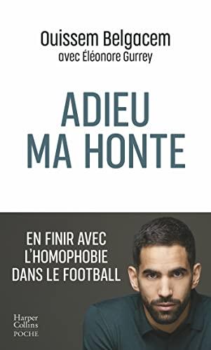 Adieu ma honte : en finir avec l'homophobie dans le football