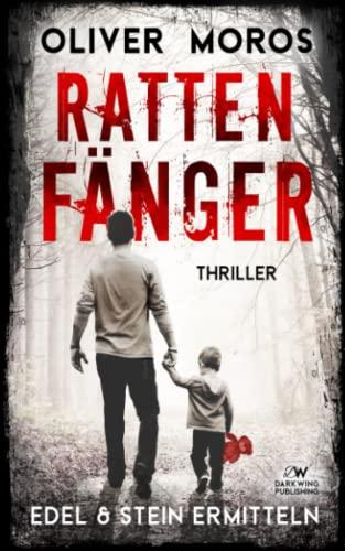 Rattenfänger: Ein Edel & Stein Thriller (Kripo Berlin)