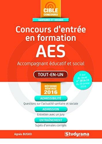 Concours d'entrée en formation AES : accompagnant éducatif et social : tout-en-un, réforme rentrée 2016