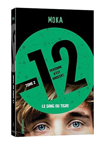 12 : personne n'est innocent. Vol. 2. Le sang du tigre