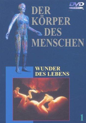 Der Körper des Menschen 1 - Wunder des Lebens