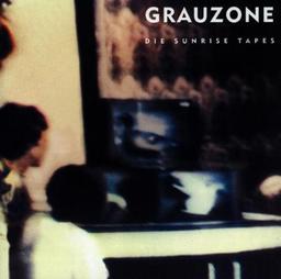 Grauzone-the Sunrise Tapes