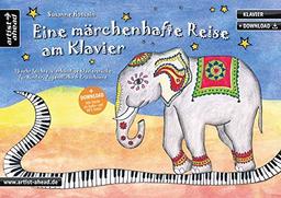 Eine märchenhafte Reise am Klavier: 18 sehr leichte, vierhändige Klavierstücke für Kinder, Jugendliche & Erwachsene (inkl. Download). Spielbuch. Piano. Einfache Spielstücke. Klaviernoten.