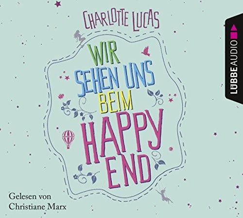 Wir sehen uns beim Happy End: Roman.