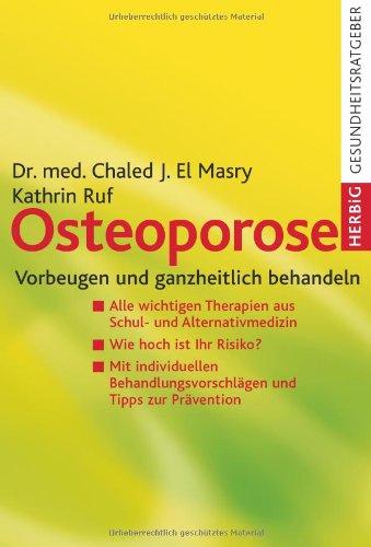 Osteoporose. Vorbeugen und ganzheitlich Behandeln