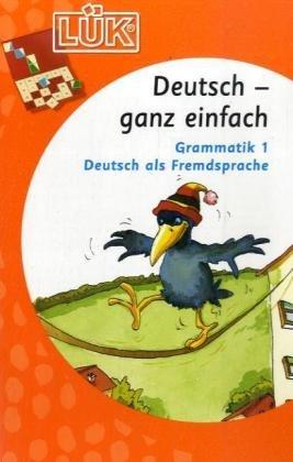 LÜK: Deutsch ganz einfach3: Deutsch als Fremdsprache, Grammatik