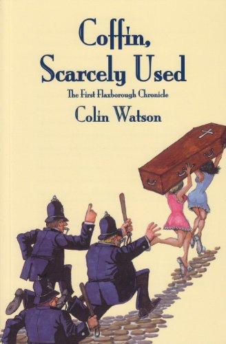 Coffin, Scarcely Used (Flaxborough Chronicles, Band 1)