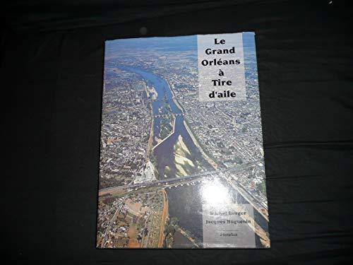 Le Grand Orleans a Tire d'Aile (Bilingue F - Gb)