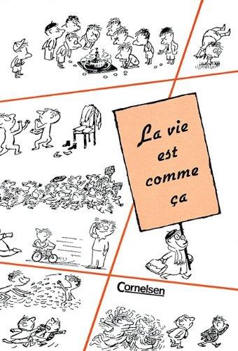 La vie est comme ça: Scènes de la vie mouvementée du Petit Nicolas: Scenes de la vie mouvementee du Petit Nicholas