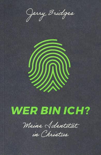 Wer bin ich?: Meine Identität in Christus