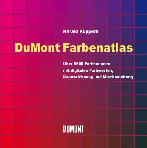 DuMont's Farbenatlas: Über 5500 Farbnuancen mit digitalen Farbwerten, Kennzeichnung und Mischanleitung