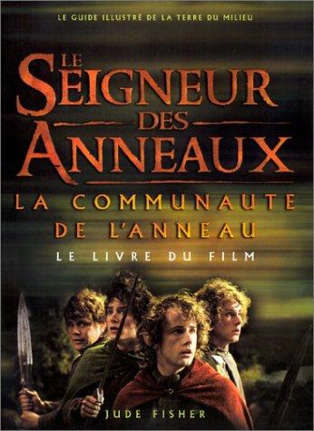 Le Seigneur des anneaux : le livre du film. Vol. 1. La communauté de l'anneau