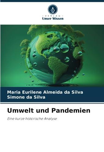 Umwelt und Pandemien: Eine kurze historische Analyse