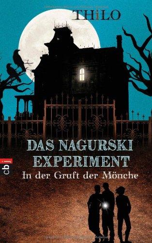 Das Nagurski-Experiment - In der Gruft der Mönche: Band 1