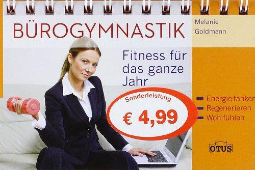 Bürogymnastik Spiralbuch: Fitness für das ganze Jahr