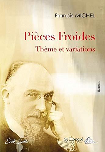 Pièces Froides: Thème et variations