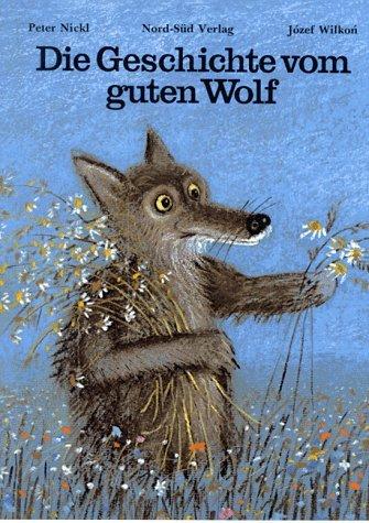 Die Geschichte vom guten Wolf