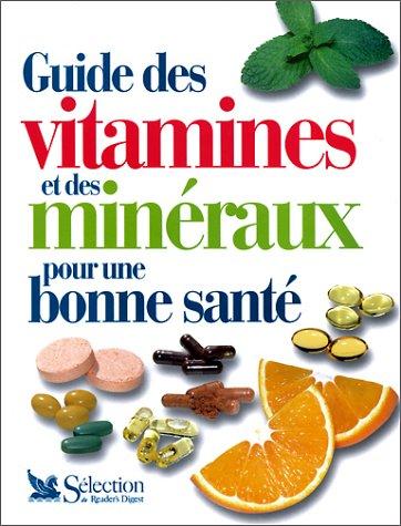 Guide des vitamines et des minéraux pour une bonne santé