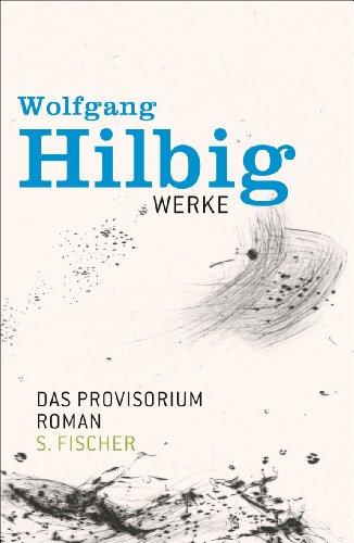 Werke, Band 6: Das Provisorium: Roman