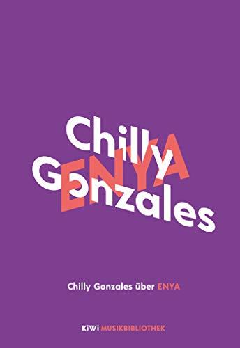 Chilly Gonzales über Enya (KiWi Musikbibliothek, Band 10)