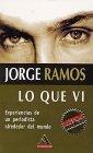 Lo que vi/ What I Saw: Experiencias de un periodista alrededor del mundo/ Journalist Experiences around the world (Mitos Bolsillo)