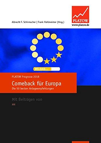 PLATOW Prognose 2018: Comeback für Europa – Die 50 besten Anlageempfehlungen