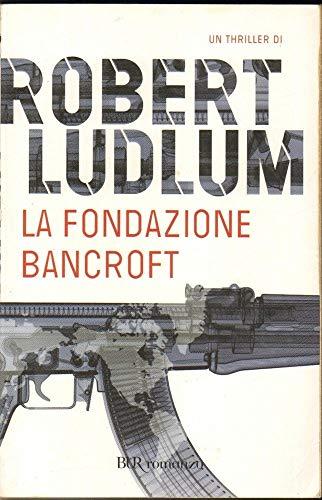 La Fondazione Bancroft (BUR Narrativa)