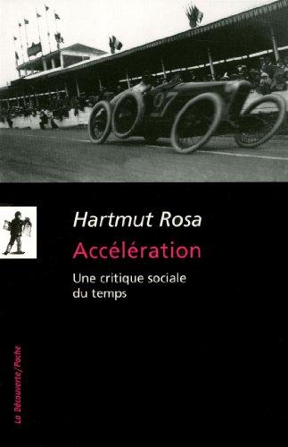 Accélération : une critique sociale du temps : suivi d'un entretien avec l'auteur