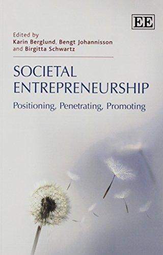 Societal Entrepreneurship: Positioning, Penetrating, Promoting