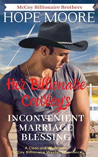 Her Billionaire Cowboy's Inconvenient Marriage Blessing (McCoy Billionaire Brothers, Band 7)