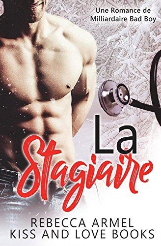 La Stagiaire: Une Romance de Milliardaire Bad Boy