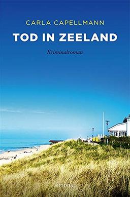 Tod in Zeeland: Kriminalroman (Sehnsuchtsorte)