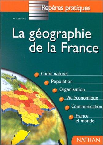 Reperes Pratiques: La Geographie De La France (Repères Pratiques)