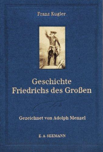 Geschichte Friedrichs des Großen. Gezeichnet von Adolph Menzel