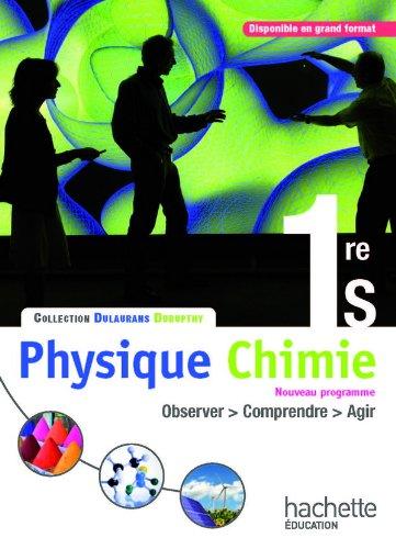 Physique chimie 1re S : livre de l'élève : format compact