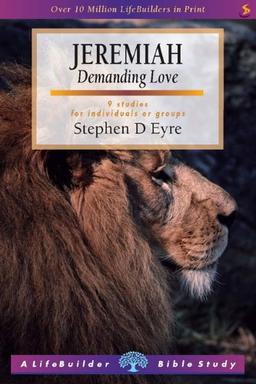 Jeremiah: Demanding Love (LifeBuilder Bible Study)