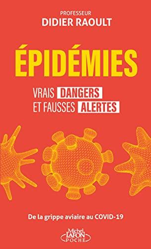 Epidémies : vrais dangers et fausses alertes : de la grippe aviaire au Covid-19