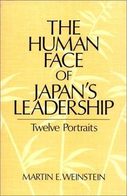 The Human Face of Japan's Leadership: Twelve Portraits