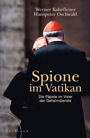 Spione im Vatikan: Die Päpste im Visier der Geheimdienste