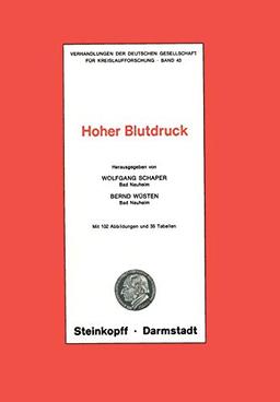 Hoher Blutdruck (Verhandlungen der Deutschen Gesellschaft für Herz- und Kreislaufforschung, 43, Band 43)