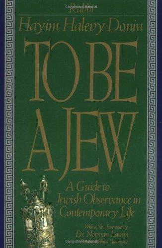 To Be a Jew: A Guide to Jewish Observance in Contemporary Life