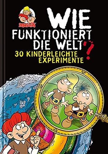 Wie funktioniert die Welt?: Kinderleichte Experimente