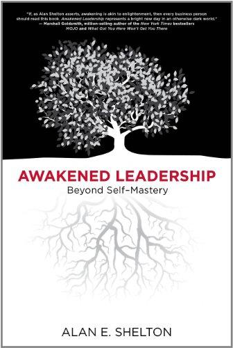 Awakened Leadership: Beyond Self-Mastery