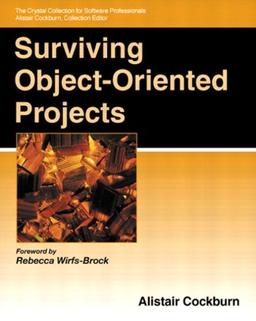 Surviving Object-Oriented Projects: A Manager's Guide (Addison-Wesley Object Technology)