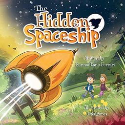 The Hidden Spaceship: An Adventure Into Environmental Awareness (Save The Planet Books)