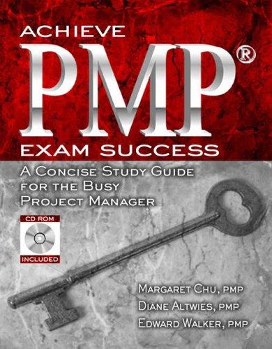 Achieve Pmp Exam Success: A Concise Study Guide for the Busy Project Manager