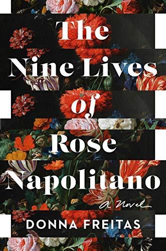 The Nine Lives of Rose Napolitano: A Novel