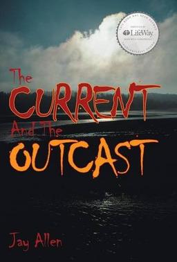 The Current and the Outcast